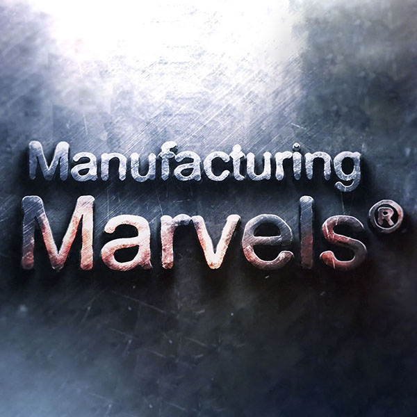 Manufacturing Marvels